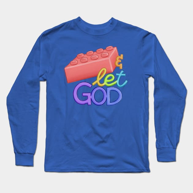 Le-Go and Let God Long Sleeve T-Shirt by Sketchbook ni Abi